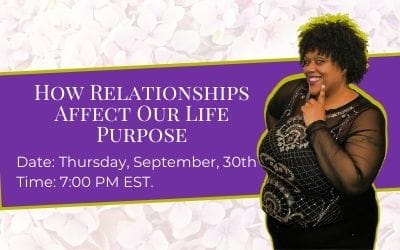 How Relationships Affect Our Life Purpose KG-Webclass1 400x250